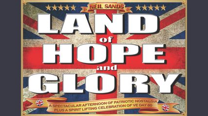 Land of Hope & Glory