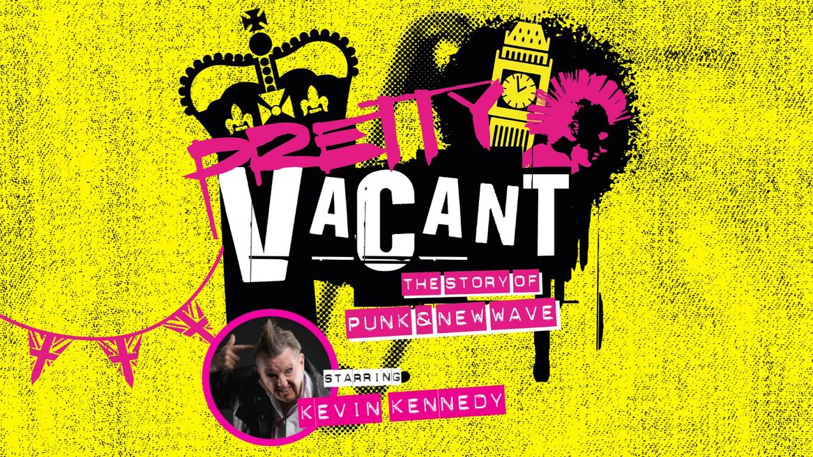 Pretty Vacant logo with a yellow background with an image of Big Ben and a crown and Coronation Street star Kevin Kennedy