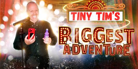 Tiny Tim's BIGGEST Adventure